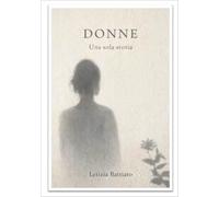 Donne. Una sola storia