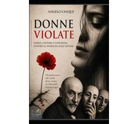 Donne Violate: dal palcoscenico alla realtà: donne violate da Pirandello al nostro tempo