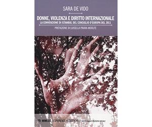 Donne, violenza e diritto internazionale. La Convenzione di Istanbul del Consiglio d'Europa del 2011