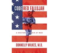 Donnelly Wilkes, M.D. Code Red Fallujah (Tascabile)