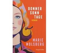 Donnersonntage: Roman | 'Die Elena Ferrante deutscher Provinz' Julia Franck | Eine scheinbar unmögliche Liebesgeschichte im Deutschland der 60er und 70er Jahre