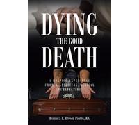 Donnica L Brown Pierre Dying the Good Death (Tascabile)