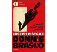 Donnie Brasco. La mia battaglia contro la mafia americana