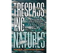 Donnie Johnson Sackey Trespassing Natures (Tascabile)