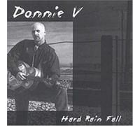 Donnie V - Hard Rain Fall