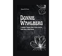 Donnie Wahlberg: A Journey Through Music, Acting, and His Iconic Role in Blue Bloods
