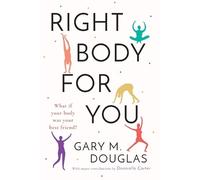 Donnielle Carter Gary M Douglas Right Body for You (Tascabile)