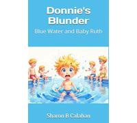 Donnie's Blunder: Blue Water and Baby Ruth