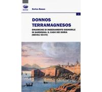 Donnos Terramagnesos. Dinamiche di insediamento signorile in Sardegna: il ...