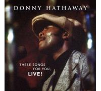 Donny Hathaway - These Songs for You, Live!