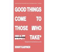 Donny Karpinen Good Things Come To Those Who Take (Copertina rigida)