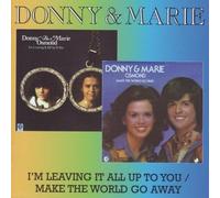 Donny & Marie (Osmon - I'M Leaving It All Up To You / Make