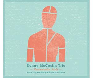 Donny Mccaslin Trio - Recommended Tools