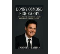 DONNY OSMOND BIOGRAPHY: The Life And Legacy Of A Music And Entertainment Legend