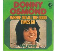 Donny Osmond - Where did all the good times go / Vinyl single [Vinyl-Single 7'']
