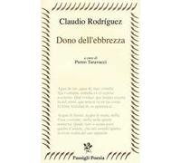 Dono dell'ebbrezza. Testo spagnolo a fronte