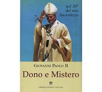 Dono e mistero. Nel 50º del mio sacerdozio