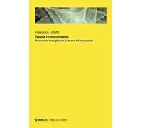 Dono e riconoscimento. Ricostruire nel mondo globale la grammatica dell’emancipazione