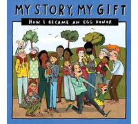 Donor Conception Network My Story, My Gift - EDUnknown (Tascabile)