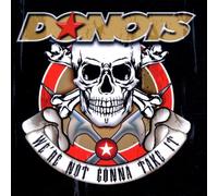 Donots - We'Re Not Gonna Take It/Ltd.ed