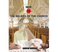 Donovan Broderick NDE VS the Beliefs of the Church (Tascabile)