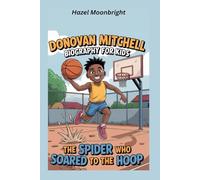 Donovan Mitchell Biography for Kids: The Spider Who Soared to the Hoop