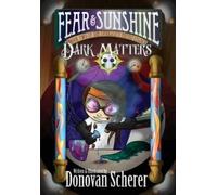 Donovan Scherer Fear and Sunshine (Tascabile)