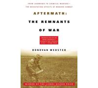 Donovan Webster Aftermath: The Remnants of War (Tascabile)