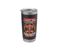 Don't Ask A Firefighter Fireman Firefighters Lovers Bicchiere termico in acciaio inox doppia parete