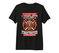 Don't Ask A Firefighter Fireman Firefighters Lovers Maglietta Premium