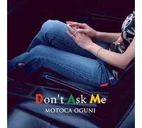 Don't Ask Me