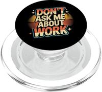 Don't Ask Me About Work Ufficio sarcastico occupato - PopSockets PopGrip per MagSafe