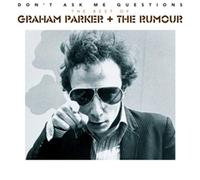 Don't Ask Me Questions: The Best of Parker Graham & the Rumour