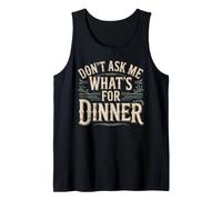 Don't Ask Me What's for Dinner Scherzi sulla Mamma affamata Canotta