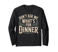 Don't Ask Me What's for Dinner Scherzi sulla Mamma affamata Maglia a Manica