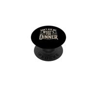 Don't Ask Me What's For Dinner Scherzi sulla mamma affamata PopSockets PopGrip Adesivo