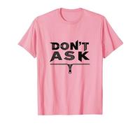 Don't Ask Typography Zipper Graphic Art Maglietta, Uomo, Rosa, S