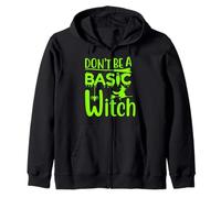 Don't Be A Basic Witch Divertente Halloween Donne Ragazza Streghe Felpa con Cappuccio