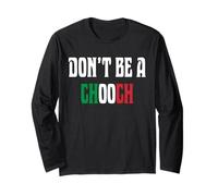 Don't Be A Chooch Italiano Slang Divertente Detto Maglia a Manica