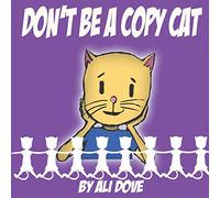 Don't Be A Copy Cat