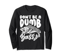 Don't Be A Dumb Bass Maglia a Manica