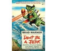 Brad Warner Don't be a Jerk and Other Practical Advice from Dogen, J (Tascabile)