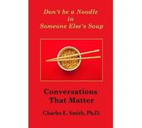 Don't Be a Noodle in Someone Else's Soup (Tascabile)