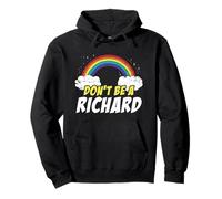 Don't Be A Richard Rainbow Funny Citazione Meme Gag Joke Felpa con Cappuccio
