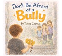 Don't Be Afraid of a Bully