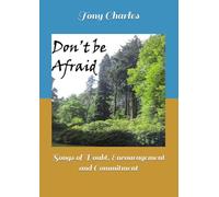 Don't be Afraid: Songs of doubt, encouragement and commitment