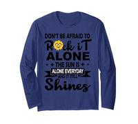 Dont Be Afraid To Rock It Alone The Sun Is Alone Everyday Maglia a Manica