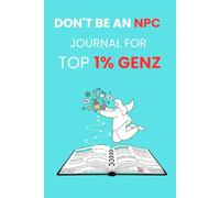 Don't Be An NPC | Journal for top 1% GenZ: TRACK YOUR WIN