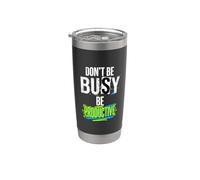 Don't Be Busy Be Productive Mentalità della produttività Bicchiere termico in acciaio inox doppia parete