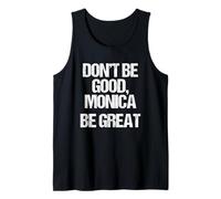 Don't Be Good, Monica (Be Great) - Musica Divertente Canotta
